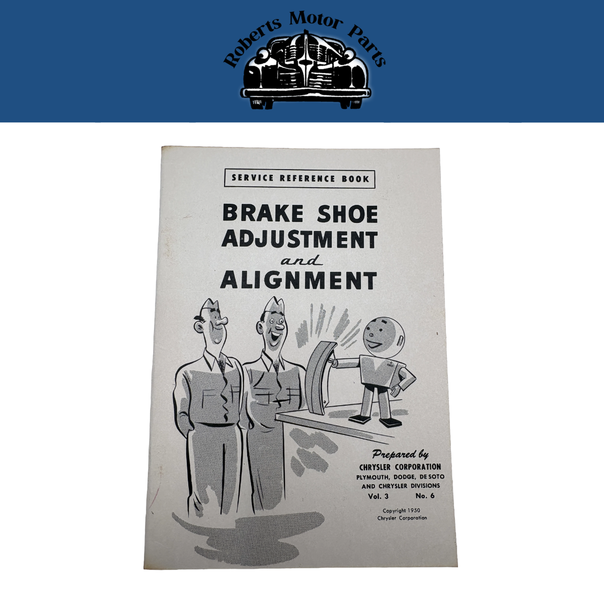 Original Ross Roy Brake Shoe Adjustment Alignment Book 1950 Chrysler Vol 3 No 6